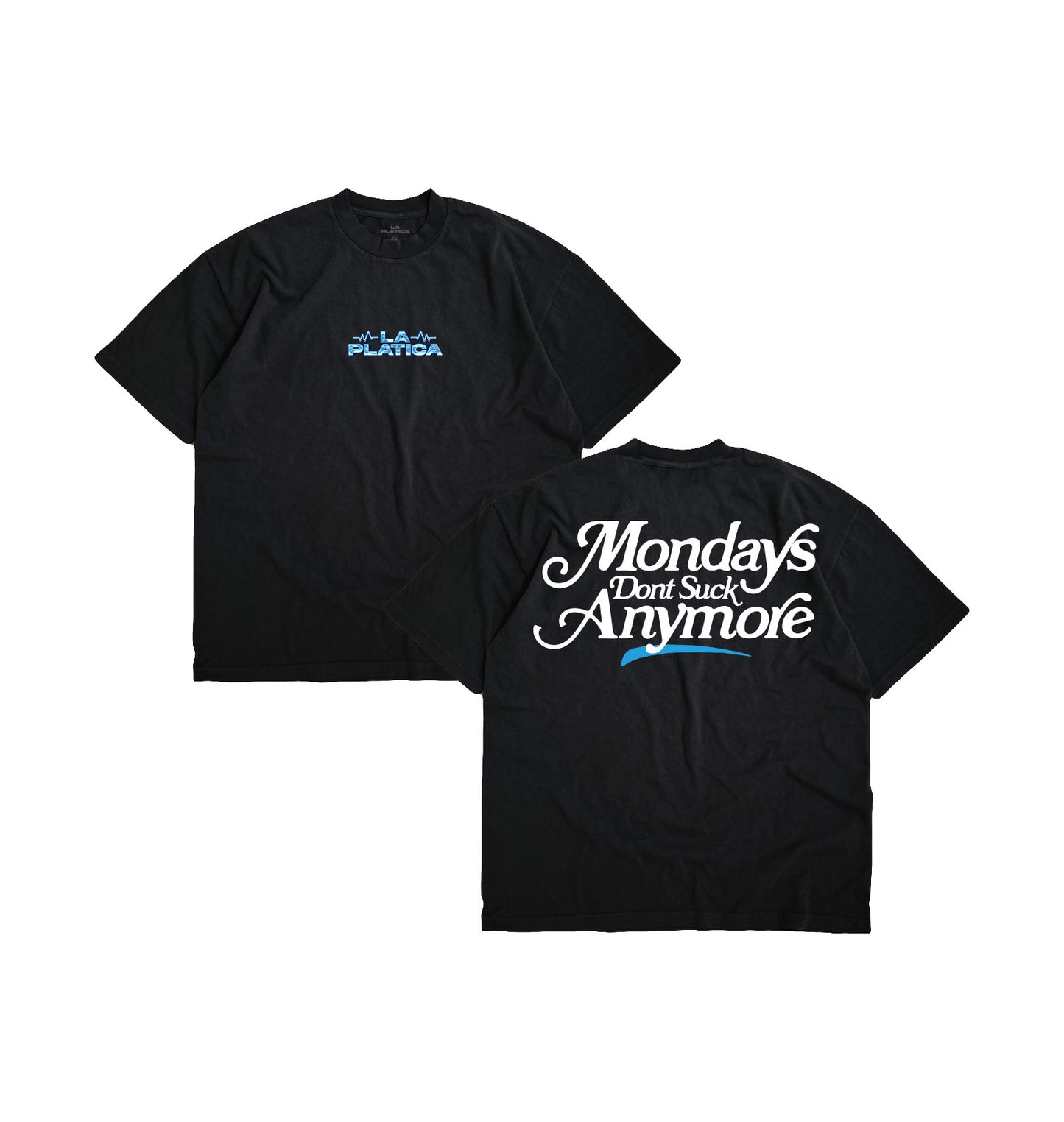 Monday's Dont Suck Tee